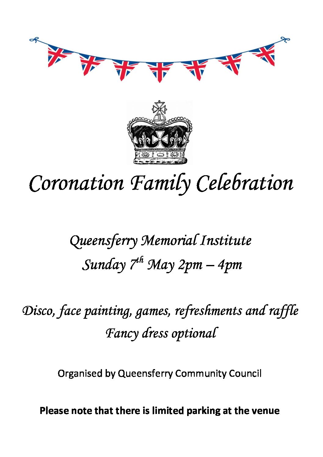 Coronation Family Celebration     Queensferry Memorial Institute   Sunday 7th May 2pm – 4pm